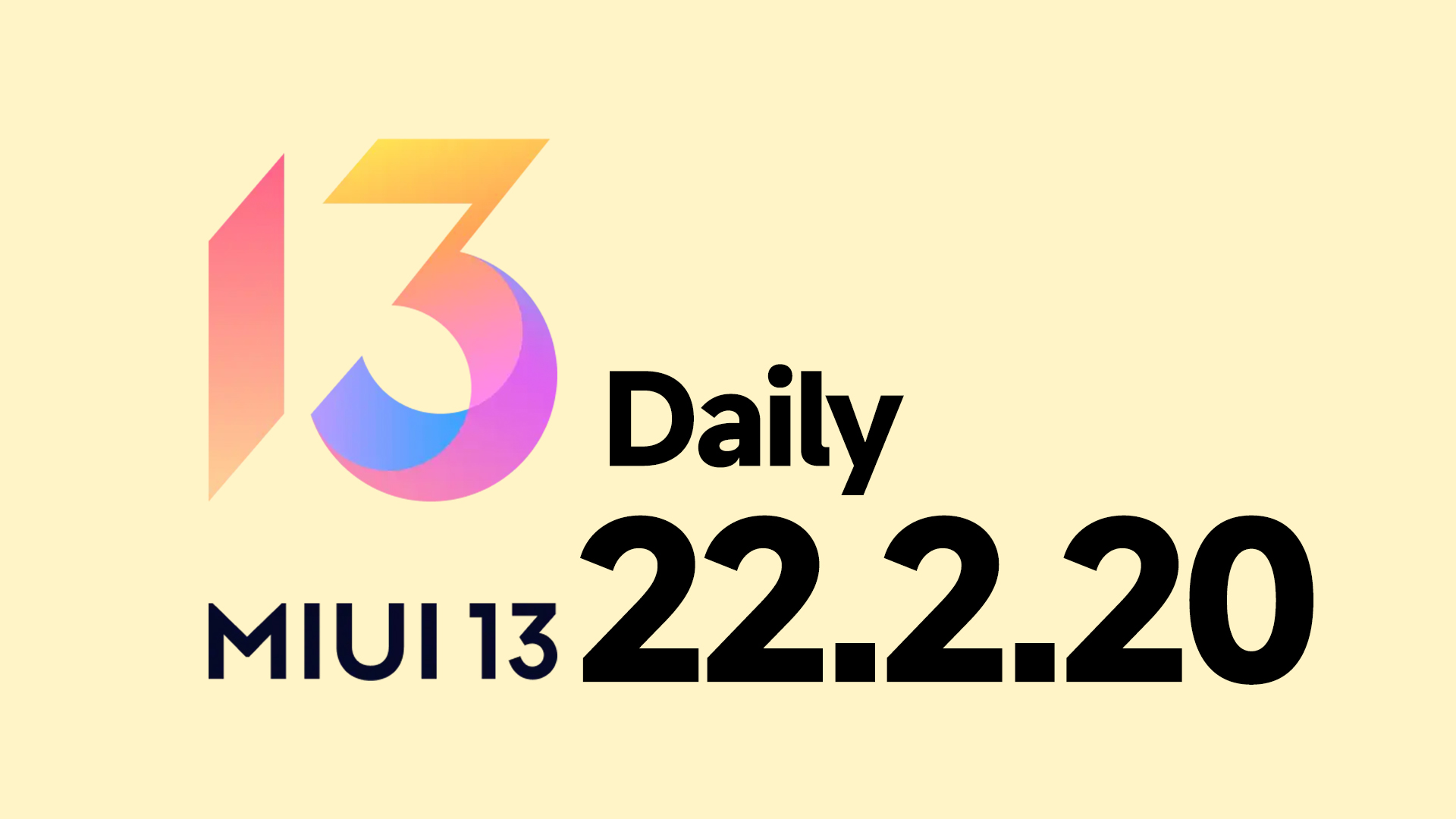 MIUI 13 Daily Beta 22.2.18, 22.2.19, 22.2.20 Changelog and Bugs