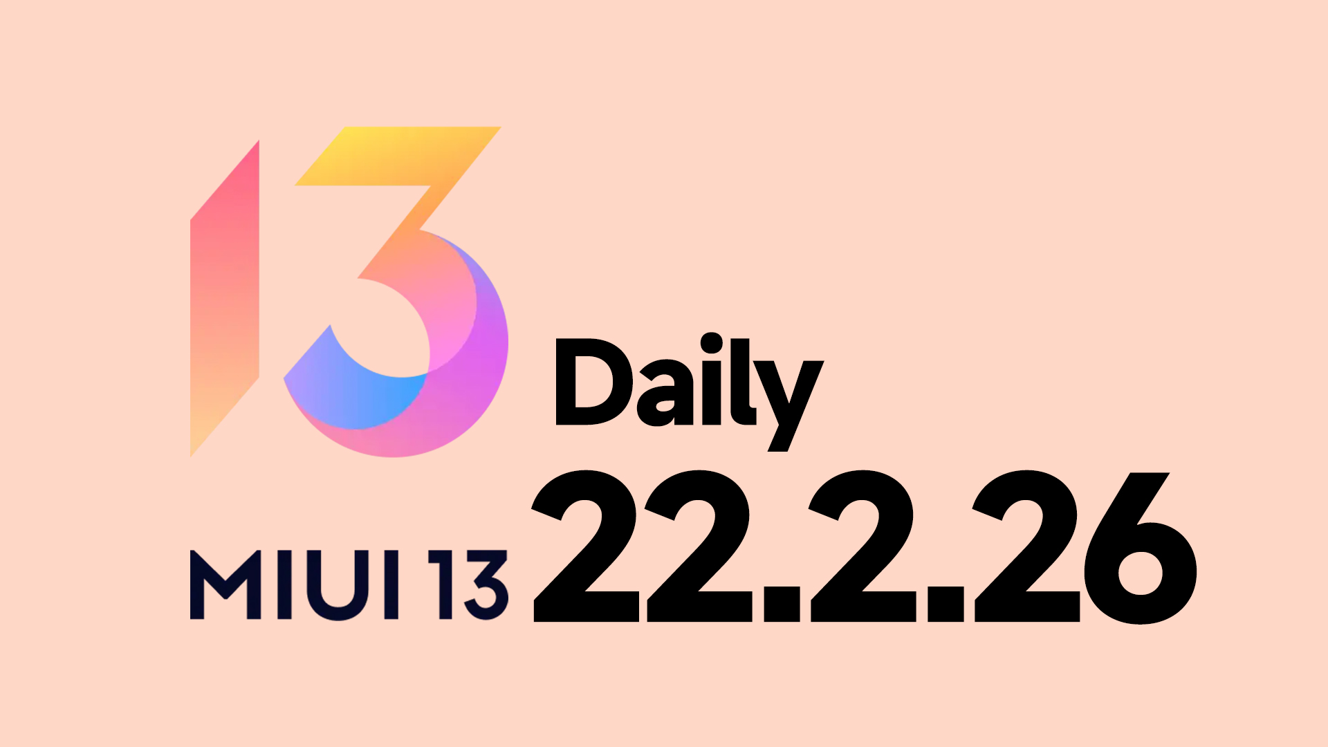 MIUI 13 Daily Beta 22.2.25, 22.2.26 Changelog