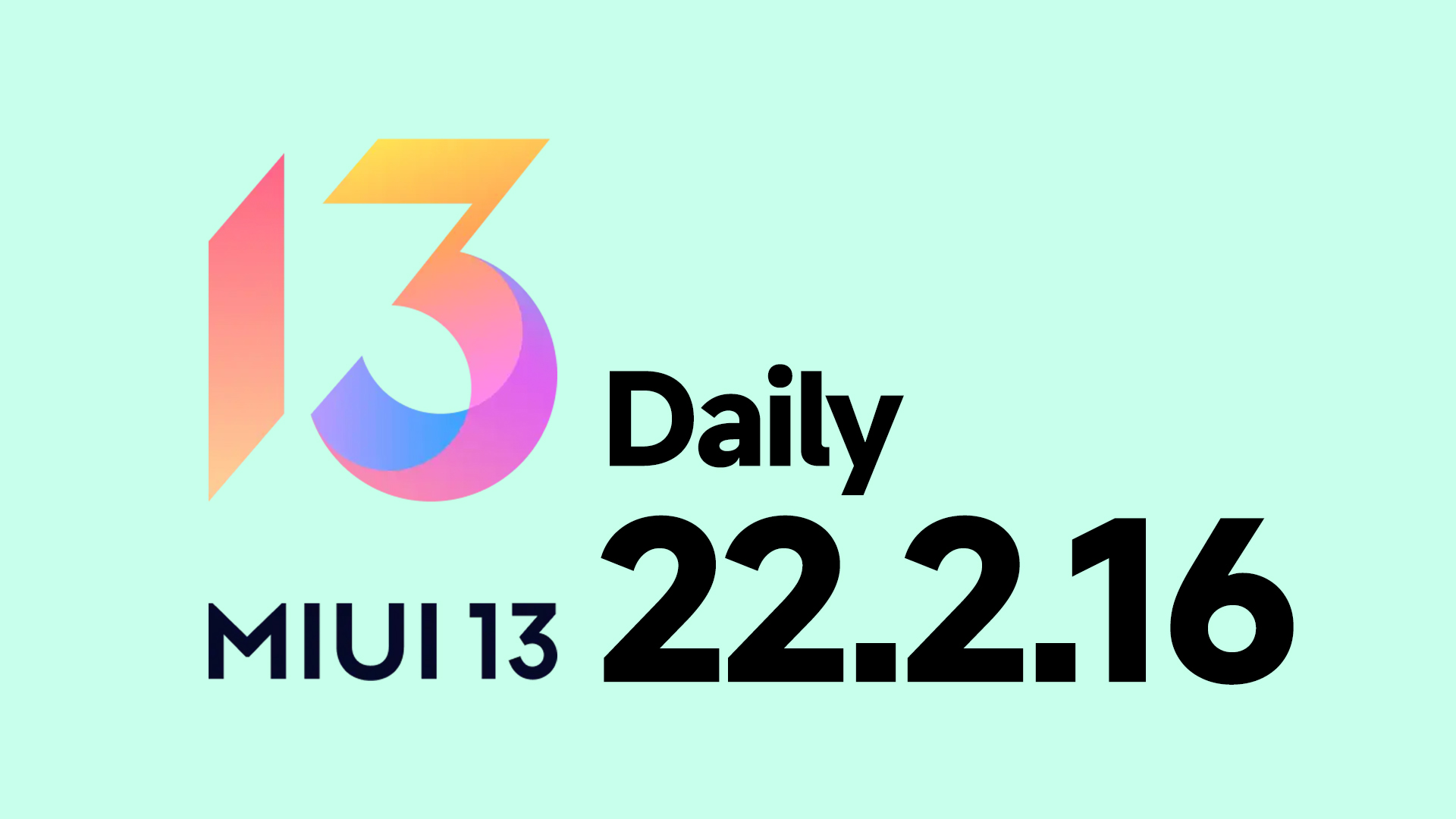 MIUI 13 Daily Beta: 22.2.16 Changelog