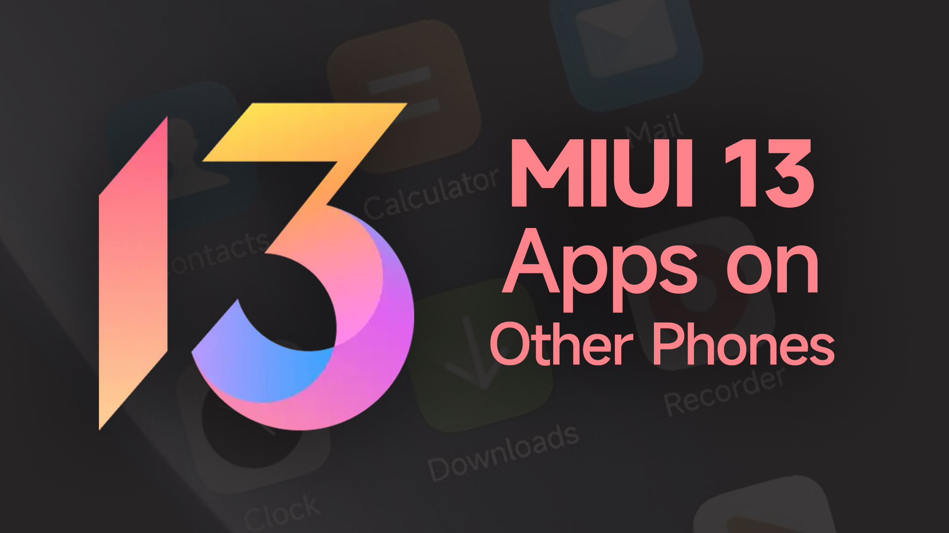 Use MIUI 13 Apps on Other Phones and ROMs!