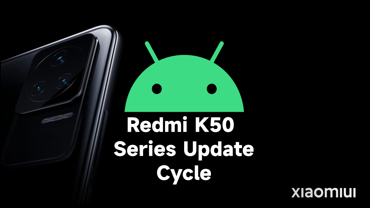 Redmi K50 series update life