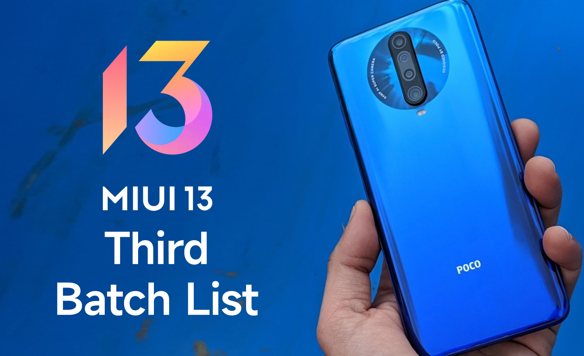 MIUI 13 Third Batch List These Xiaomi devices will get MIUI 13 in Q2