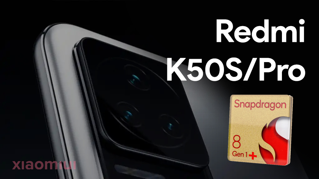 Redmi K50SPro spotted on Mi Code 8 Gen 1+ soon for global w Xiaomi 12T Pro
