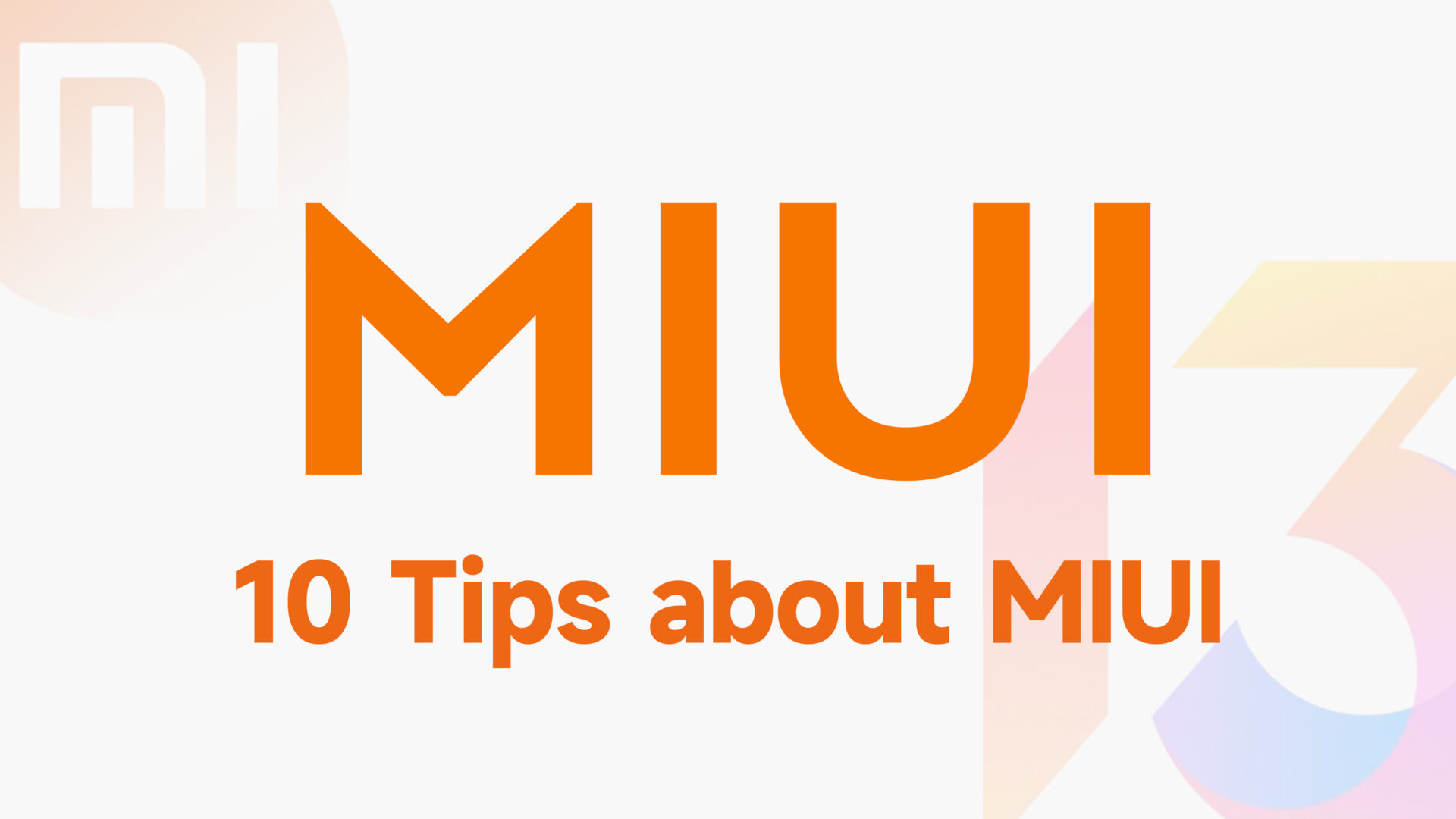 10 Tips you Should Know about MIUI
