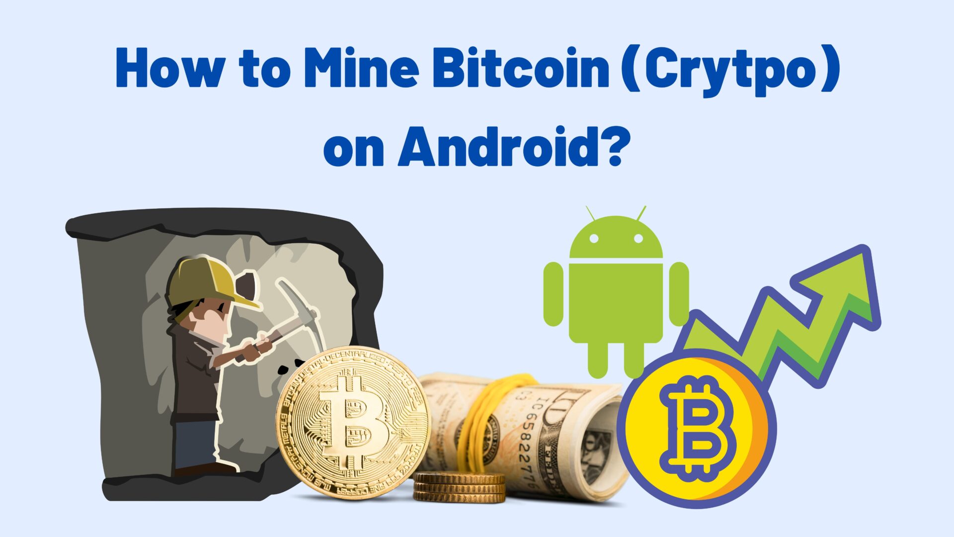 How to Mine Bitcoin (Crytpo) on Android?