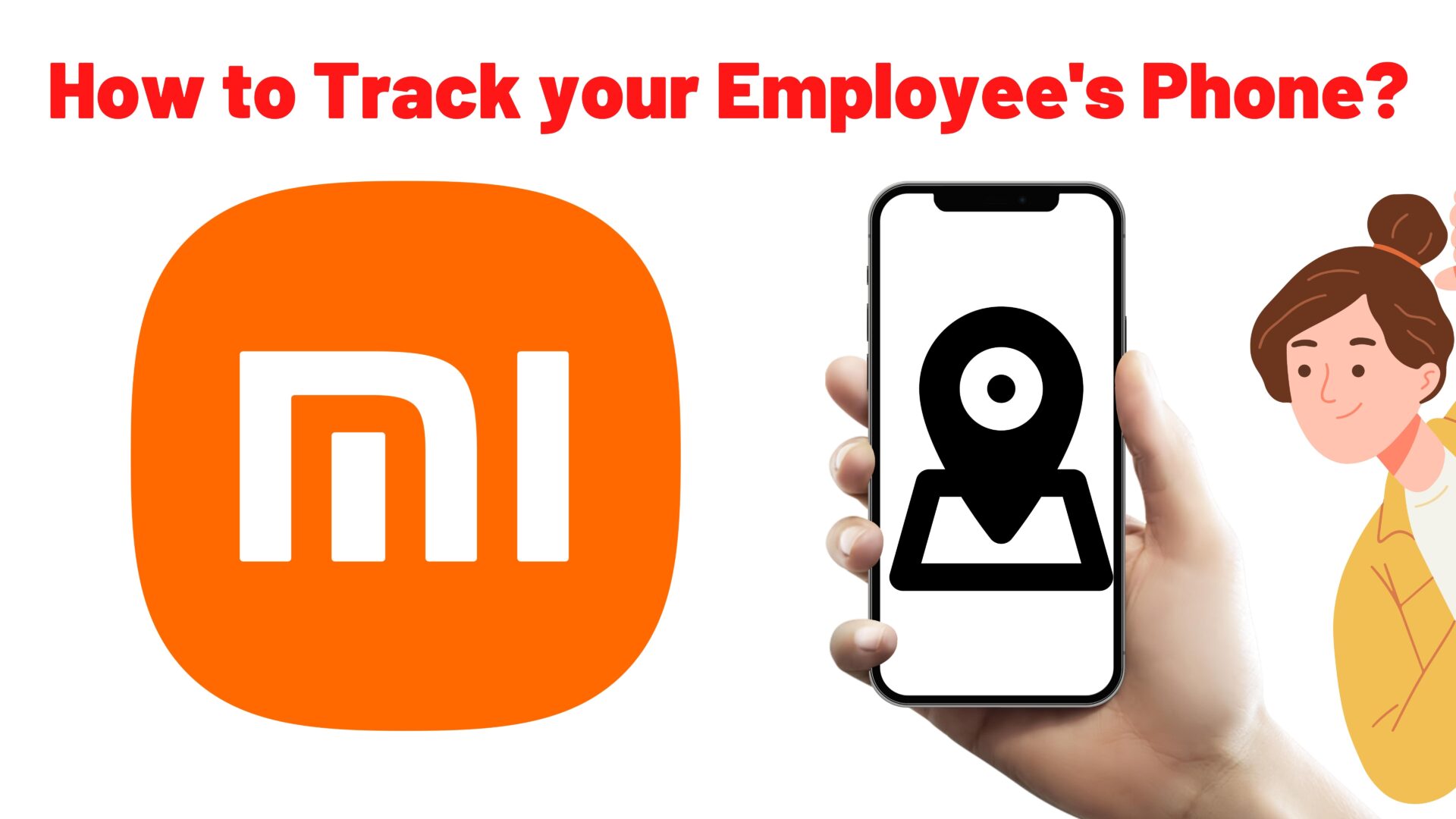 How to Track Your Employee's Phones?