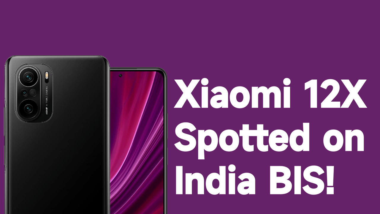 Xiaomi 12X spotted on India’s BIS certificate!