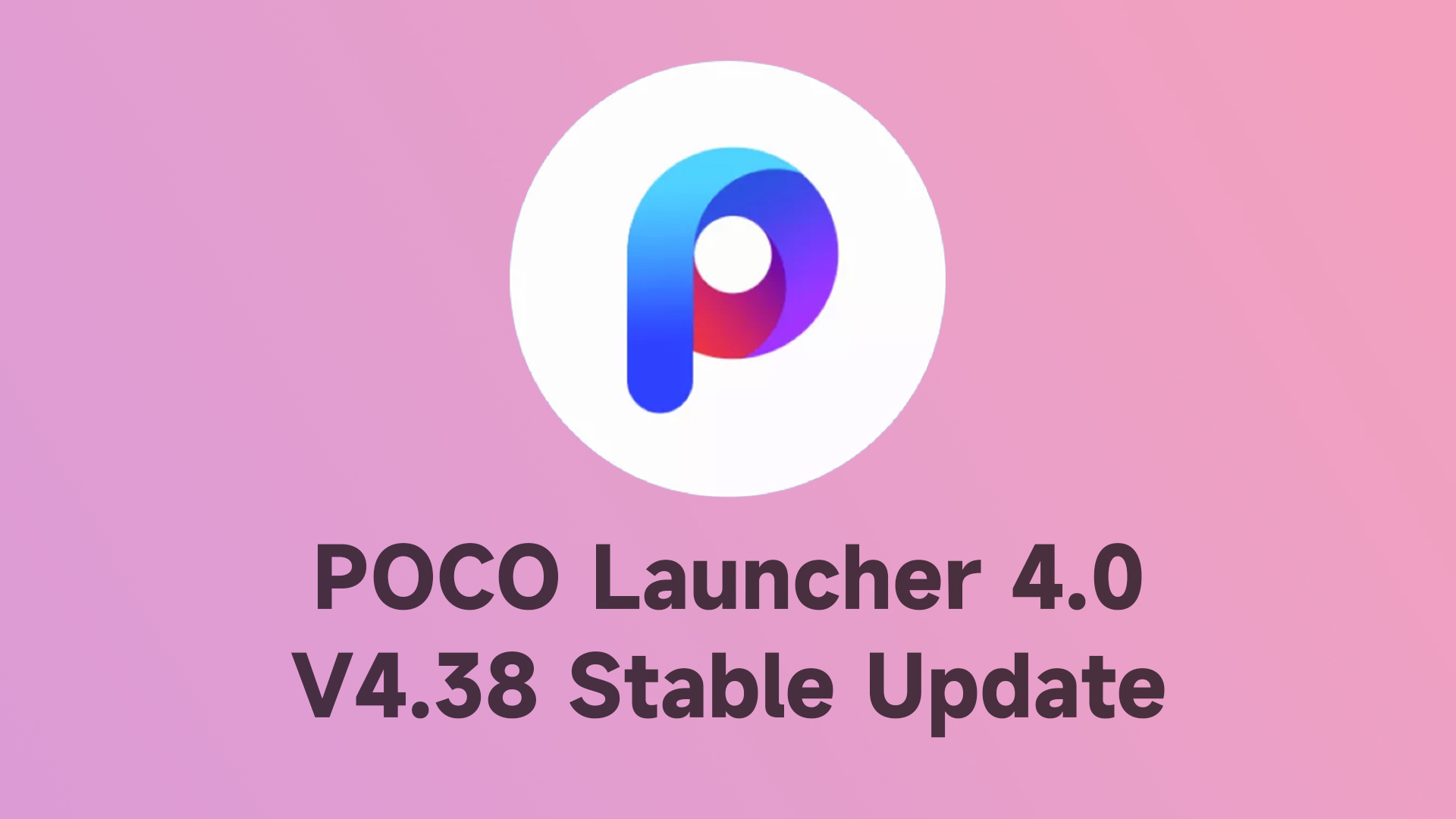 POCO Launcher 4.0 stable update released with new features! [V4.38]