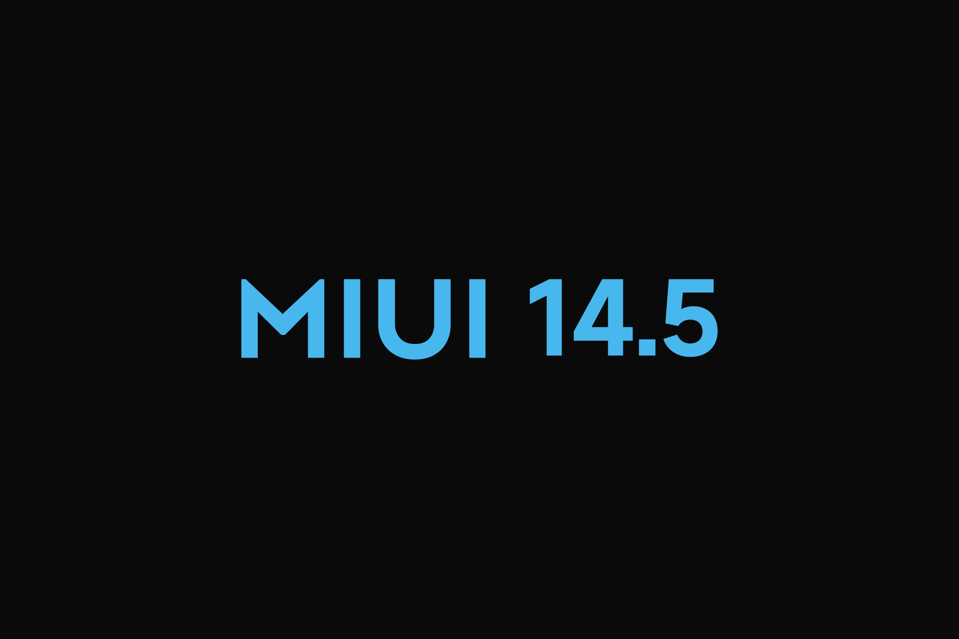 MIUI 14.5 Update Cancelled to Accelerate Adaptation to Android 14