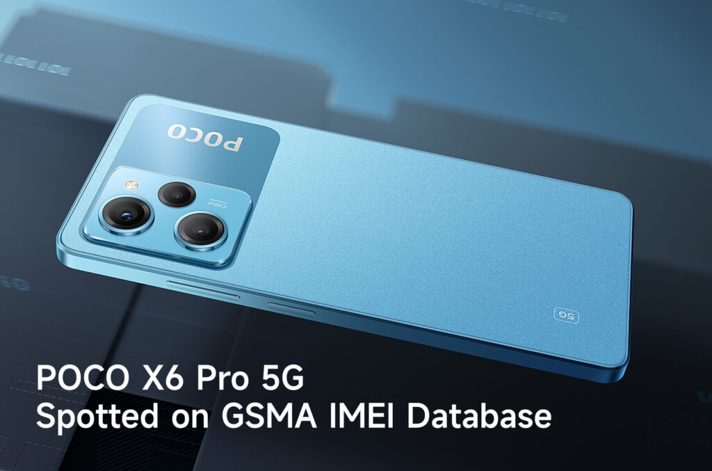 poco-x6-pro-5g-spotted-on-gsma-imei-database-xiaomiui-net